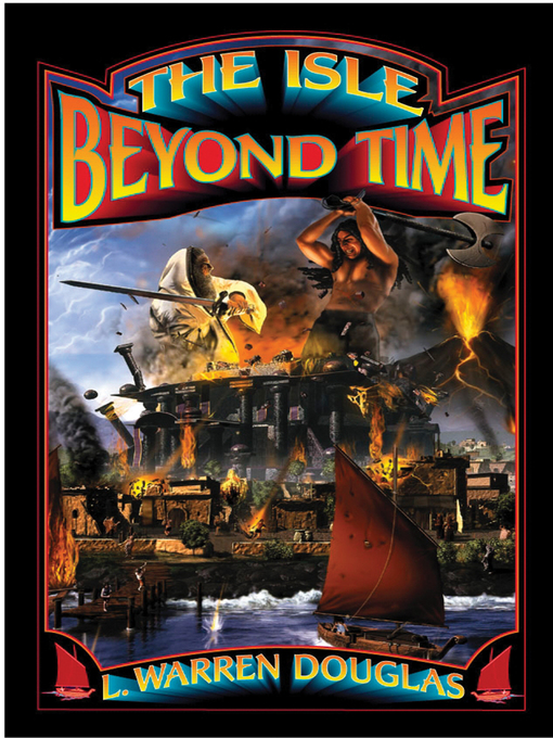 Title details for The Isle Beyond Time by L. Warren Douglas - Available